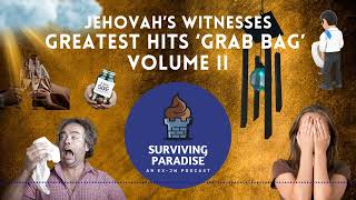 Jehovah's Witnesses Greatest Hits Volume II: Sneezing, Charity & Bathroom Breaks