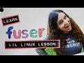 Learn fuser a littleknown linux workhorse command