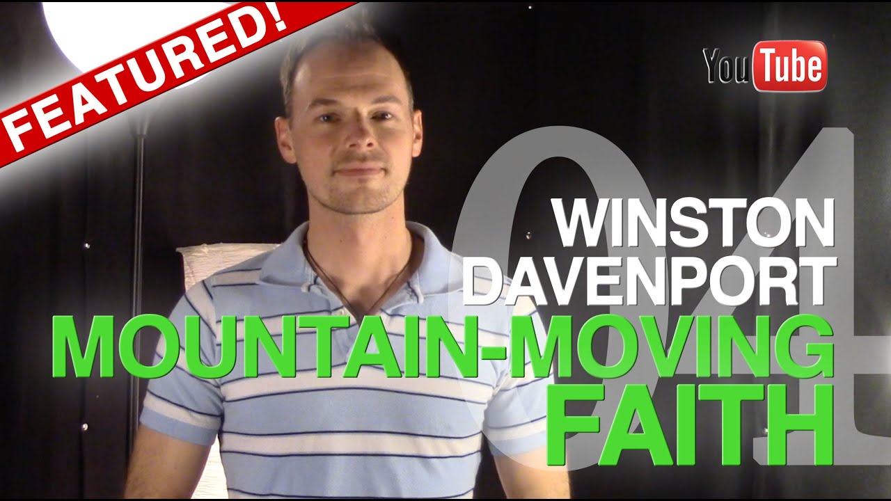 Winston Davenport MountainMoving Faith, Part 4 (Anointed Life