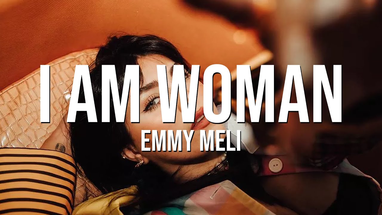 Emmy Meli - I AM WOMAN (tradução) 