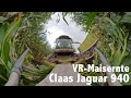 Agrolohn Maisernte mit Claas Jaguar 940 | 360 Grad VR