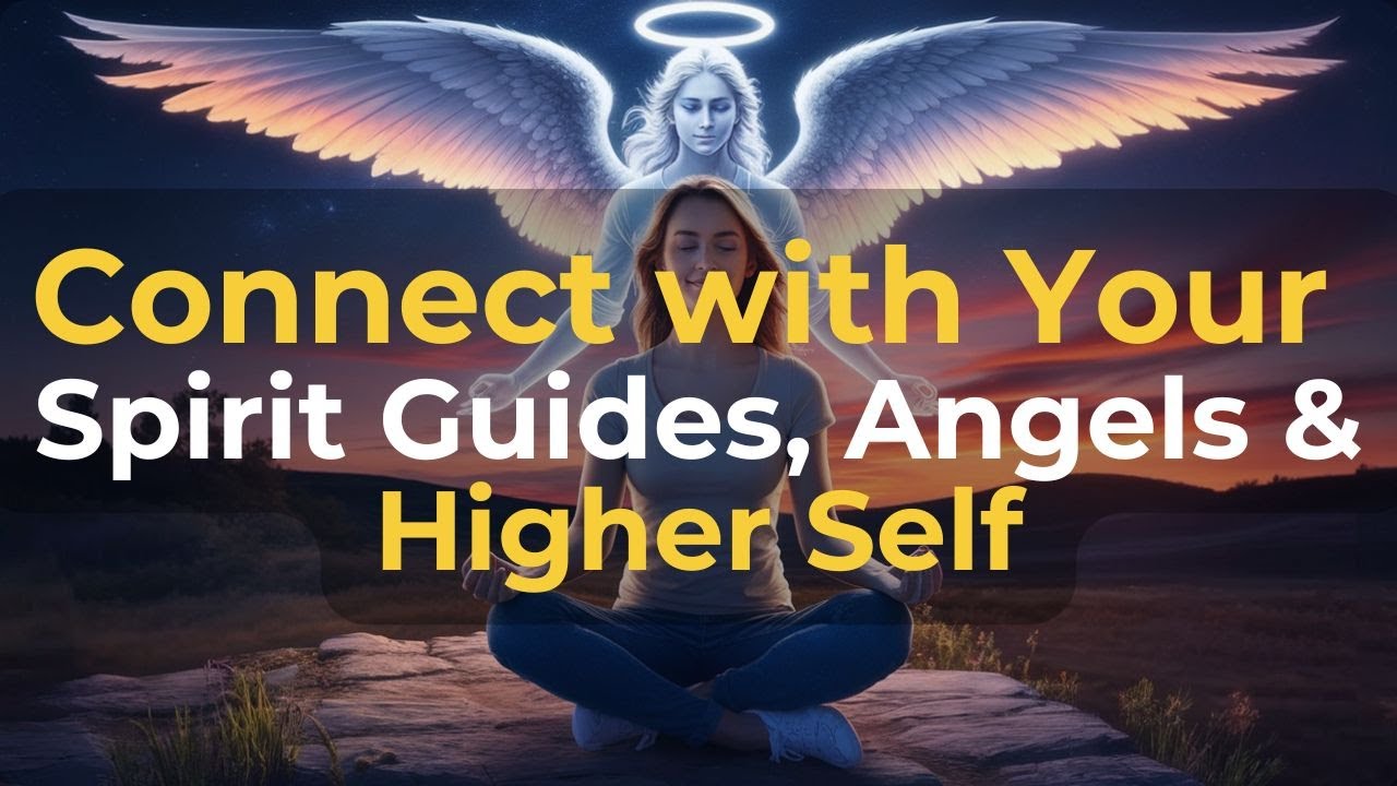 Connect with Your Spirit Guides, Angels & Higher Self #spirituality # ...