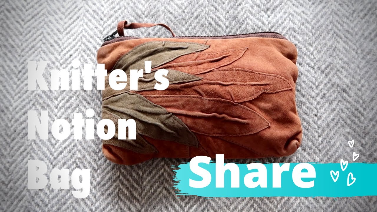 What's In My Notions Bag? My Favorite Knitting Tools - Knitting Podcast -  BIRCH AND LILY 