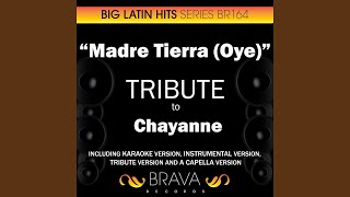Madre Tierra "Oye" (In The Style Of Chayanne) [Tribute Version] - Brava HitMakers