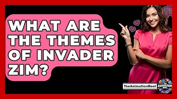 What Are The Themes Of Invader Zim? - The Animation Reel