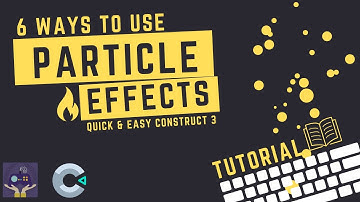 6 Types of Particle Effects - Construct 3 Tutorial