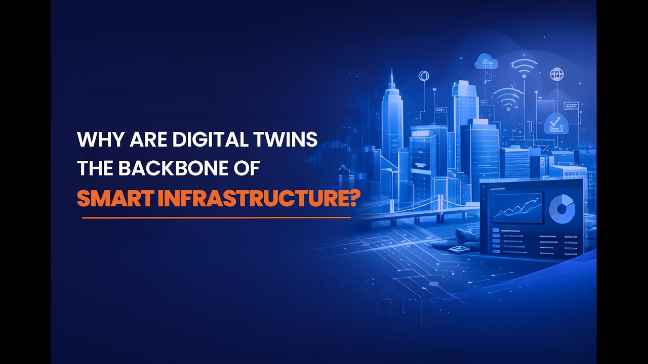 Why are Digital Twins the Backbone of Smart Infrastructure ? - YouTube