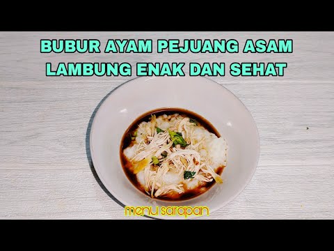 Resep Bubur Ayam Untuk Asam Lambung