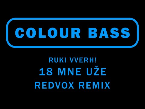 #ColourBass | Руки Вверх! - 18 Мне Уже (REDVOX Remix) || Premiere