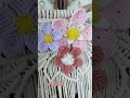 Macrame Flowers Wall Hanging 🌼🌸🌺 #shorts