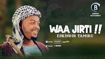 WAA JIRTI Oromo Music by Eskindir Tamiru