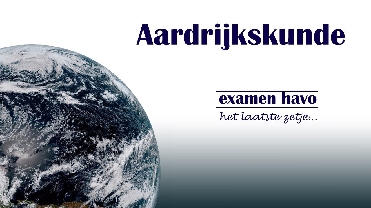 examentraining aardrijkskunde - havo - YouTube