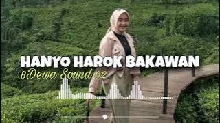 Lagu Joget Terbaru Acara - HANYO HAROK BAKAWAN ‼️ @IloNg Rmxr🔥