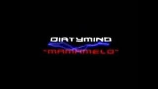 Mamamelo - Dirty Mind