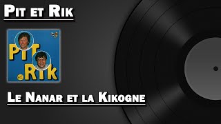 Watch Pit Et Rik Le Nanar Et La Kikogne video