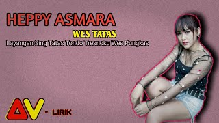 layangan seng tatas tondo Tresnoku wes pungkas!!! HEPPY ASMARA - WES TATAS ( Lirik )