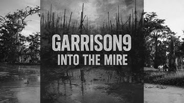 Garrison9 | Into the Mire (Official Video)