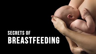 Secrets of Breastfeeding Secrets of Breastfeeding