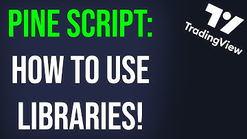 How to use LIBRARIES in Pine Script V5