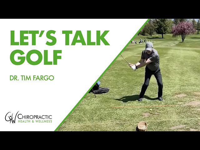 Let's Talk Golf | Chiropractic Health and Wellness [2021]