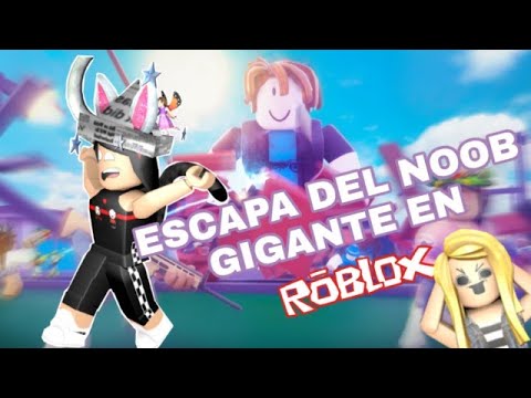 ESCAPA DEL NOOB GIGANTE EN ROBLOX!!!!  -  Pucca Gamer