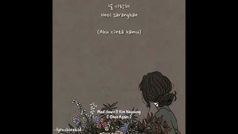 Thumbnail of Mad Clown Ft Nayoung - Once Again (Lyrics Indonesia)