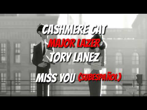 Cashmere Cat Major Lazer Tory Lanez - Miss You (subespañol)