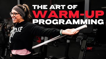 The Art of Warm-Up Programming: Master General and Specific Warm-Ups for Athletes of All Levels