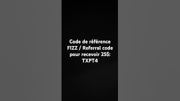 Code de référence FIZZ / Referral code pour recevoir 25$: TXPT4