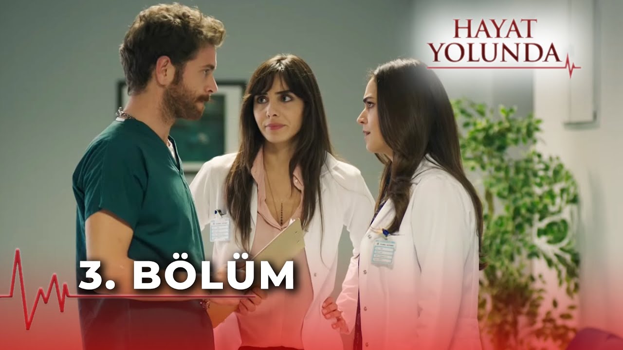 Hayat Yolunda 3.Bölüm - FULL BÖLÜM