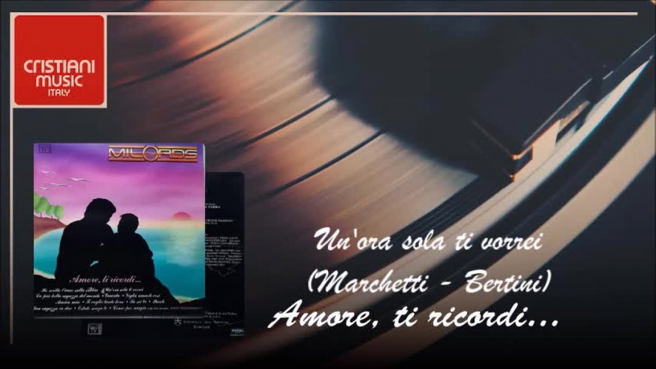 Milords - Un'ora sola ti vorrei - YouTube