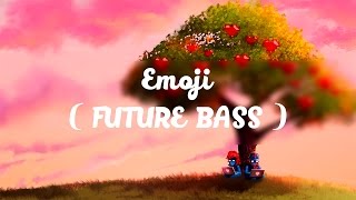 【Future Bass】- Pegboard Nerds - Emoji