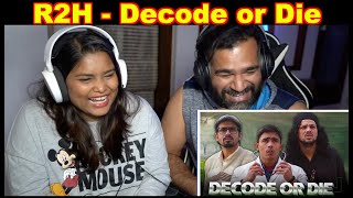 DECODE OR DIE Reaction | Round2hell | R2h | The S2 Life