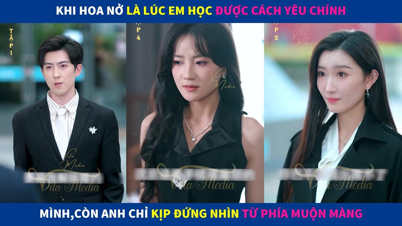 Hoa Nở Muộn Màng | Khi hoa nở em học cách yêu chính mình,còn anh chỉ kịp đứng nhìn từ phía muộn màng