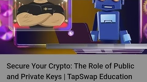 Secret code today 24 July.secure your crypto The rule of public and private keys, Tapswap education