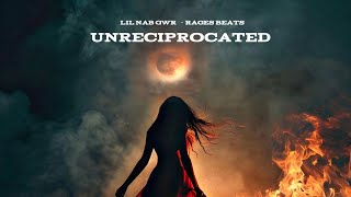 LIL NAB GWR - UNRECIPROCATED PROD BY RAGES BEATS