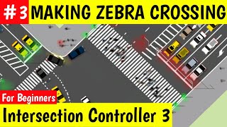 MAKING REALISTIC ZEBRA CROSSING IN INTERSECTION CONTROLLER 3 | BAL BAL TV