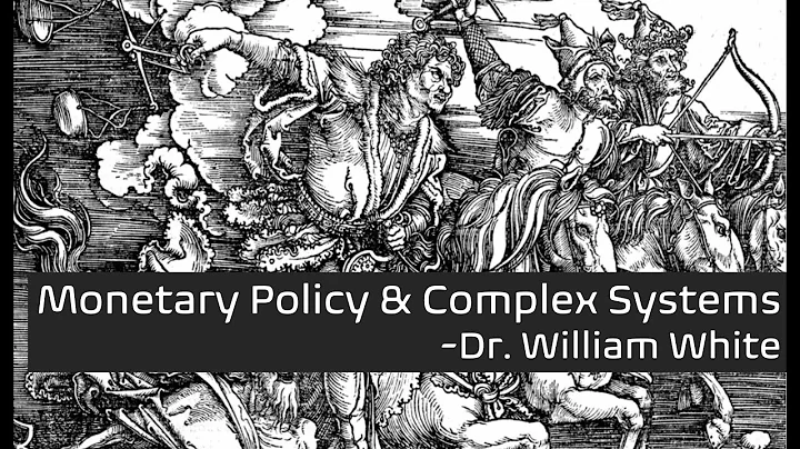 Monetary Policy and Complex Systems: Dr. William W...