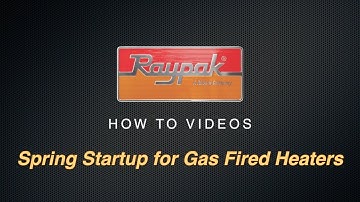 Raypak® Spring Startup for Gas Fired Heaters - Training Video