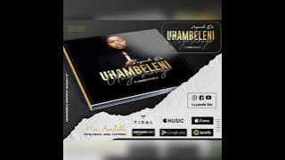 Uhambeleni Ungashongo by Luyanda EM Feat Ayanda Nxumalo  video