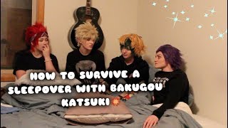 How to Survive a Sleepover With Bakugou 101