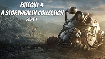 Fallout 4 A StoryWealth Collection Stream Playthrough Part 1
