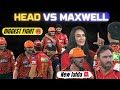 IPL 2025: TRAVIS HEAD vs MAXWELL FIGHT😈 HIGHLIGHTS 🚨 | MATCH के बीच में हुई टकरार 😱|  #ipl2025