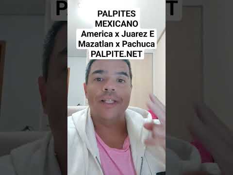 PALPITES MEXICANO America x Juarez E Mazatlan x Pachuca PALPITE.NET #palpites #mexicano