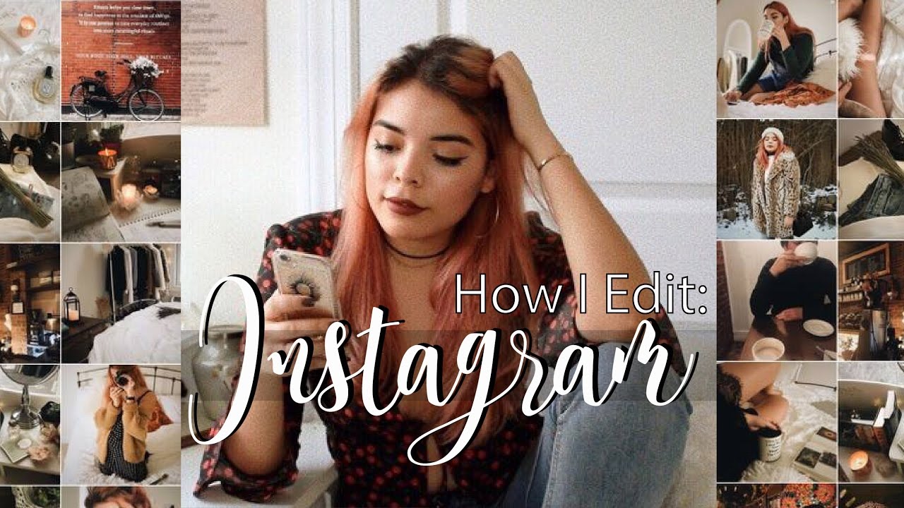 How I Edit My Instagram Photos! | 2017