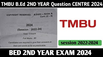 Tmbu B.Ed second year Question 2024 | course-8 Knowledge and Curriculum 2022-2024