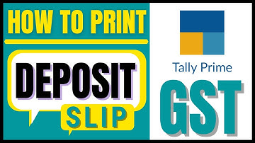 Tally Prime - How To Print Deposit Slip