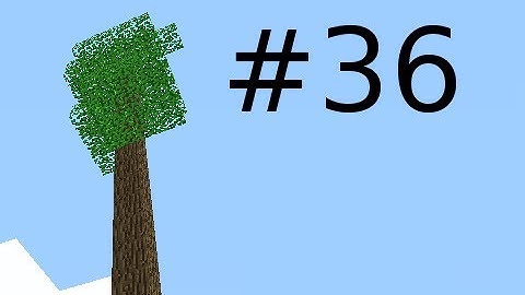 Minecraft - Treehouse Return with Creatures Part 36 - Nearly Complete