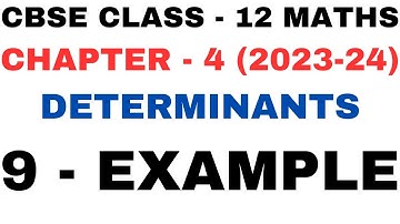 9 Example l Chapter 4 Determinants l example9 Solution Class12th Maths l NEW NCERT 2023-24