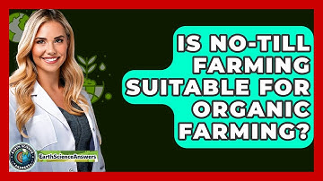 Is No-Till Farming Suitable For Organic Farming? - Earth Science Answers